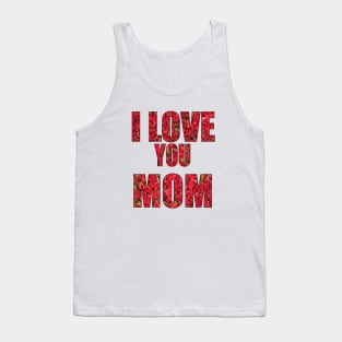 I Love My Mom Tank Top